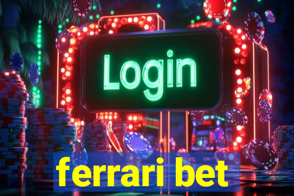 ferrari bet